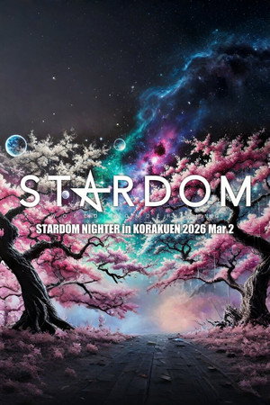 STARDOM NIGHTER in KORAKUEN 2026 Mar.2
