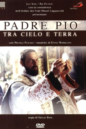 Padre Pio - Tra cielo e terra