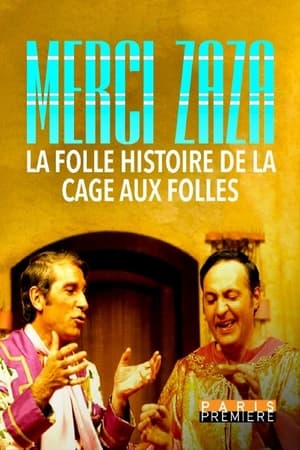 Merci Zaza - La Folle Histoire de la Cage aux Folles