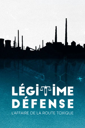 Légitime Défense - L'affaire de la route toxique