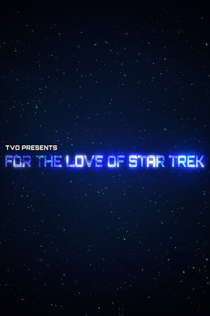 For the Love of Star Trek