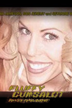 Fluffy Cumsalot: Porn Star