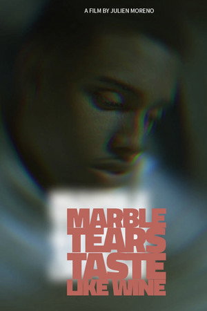 Marble Tears Taste Like Wine
