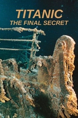 国家地理:泰坦尼克号最终的秘密,Titanic: The Final Secret(2008电影)
