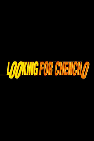 Looking for Chencho电影海报
