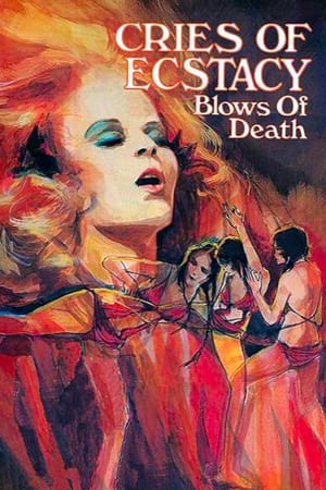 死亡之击,Cries of Ecstasy, Blows of Death(1973电影)