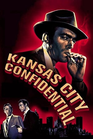 边城蒙面侠,Kansas City Confidential(1952电影)