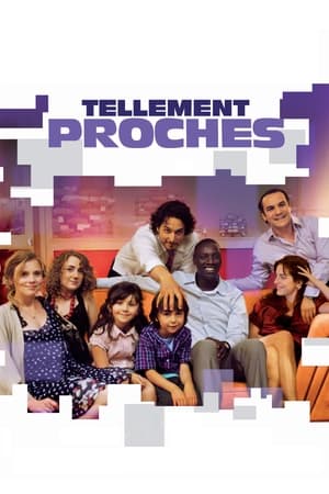 如此接近,Tellement proches(2009电影)