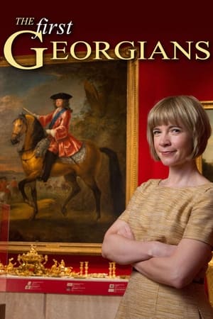 最早的乔治王：造就英国的德国国王,The First Georgi<em>an</em>s: The Germ<em>an</em> <em>King</em>s Who Made Britain(2014电视剧集)