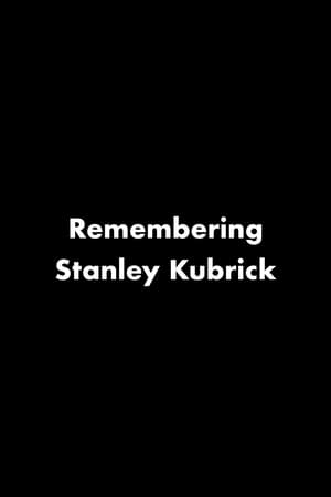Remembering Stanley Kubrick电影海报