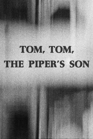汤姆，汤姆，风笛手之子,<em>Tom</em>, <em>Tom</em>, the Piper's Son(1969电影)