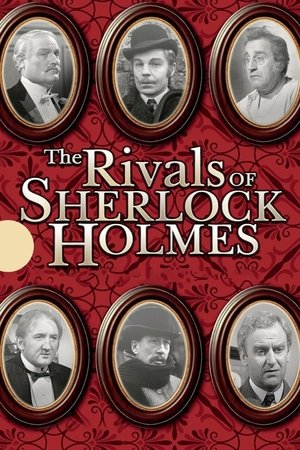 福尔摩斯的对手们,The Rivals of Sherlock Holmes(1971电视剧集)