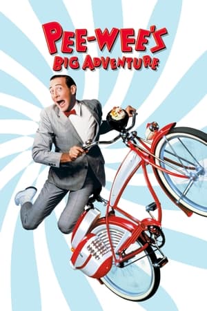 荒唐小混蛋奇遇记,Pee-wee's Big Adventure(1985电影)