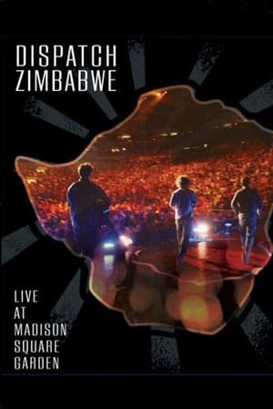 派遣乐团：麦迪逊广场花园现场,Dispatch: Zimbabwe - Live at <em>Madison</em> Square Garden(2008电影)