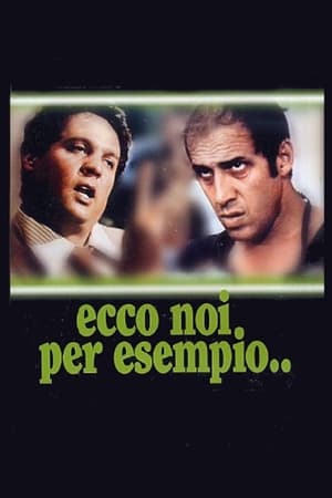 下面我们举例说,Ecco noi per esempio...(1977电影)