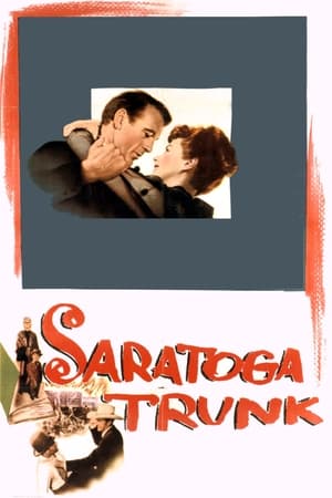 风尘双侠,Saratoga Trunk(1945电影)