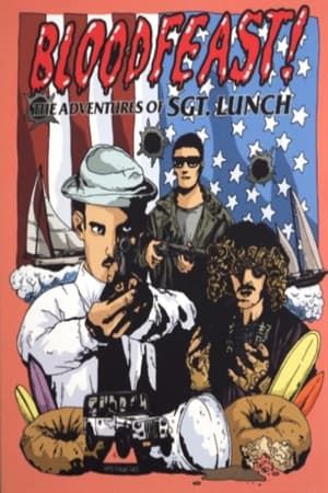 血宴！午餐中士的冒险,Bloodfeast!: The Adventures of Sgt. Lunch(1992电影)