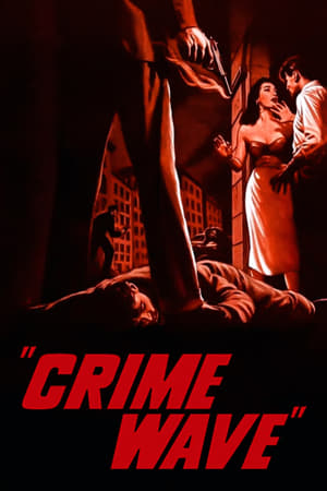 警网重重,Crime Wave(1953电影)