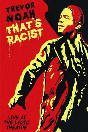 特雷弗·诺亚：那是种族歧视,Trevor <em>Noah</em>: That's Racist(2012电影)