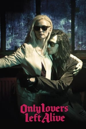 唯爱永生,Only Lovers Left Alive(2013电影)
