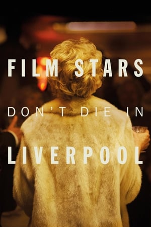 情迷利物浦,Film Stars Don't Die in Liverpool(2017电影)
