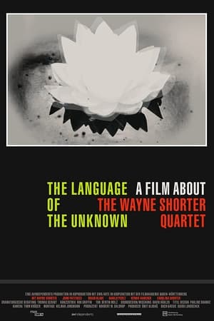 爵士萨克斯大师韦恩·萧特演奏会,The Language of the Unknown: A Film About the <em>Wayne</em> Shorter Quartet(2012电影)