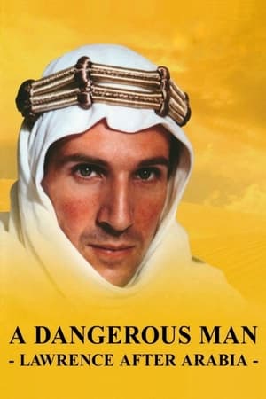 一个危险的男人：阿拉伯的劳伦斯,A Dangerous Man: Lawrence After Arabia(1992电影)