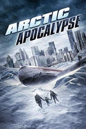 冰封启示录,Arctic Apocalypse(2019电影)