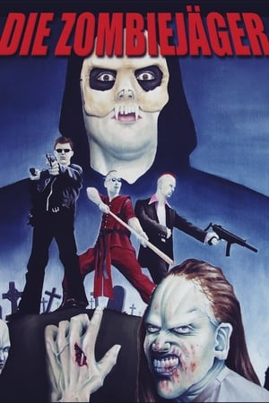 丧尸别动队,Die Zombiejäger(2005电影)