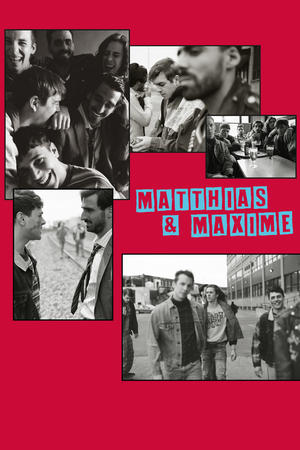 马蒂亚斯与马克西姆,Matthias &amp; Maxime(2019电影)