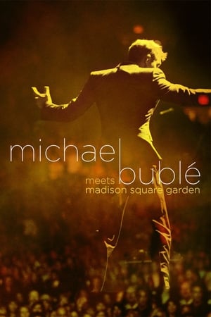 麦克·布雷 相约麦迪逊花园广场演唱会,Michael Bublé Meets <em>Madison</em> Square Garden(2009电影)