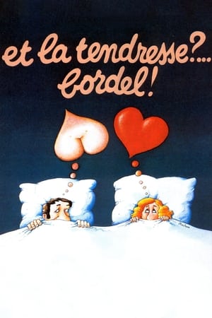 去他的个温存,Et la tendresse ?… Bordel !(1979电影)
