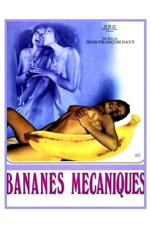 机械香蕉,Banan<em>e</em>s m<em>é</em>caniqu<em>e</em>s(1973电影)