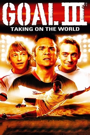 一球成名3,Goal III: Taking on the World(2009电影)