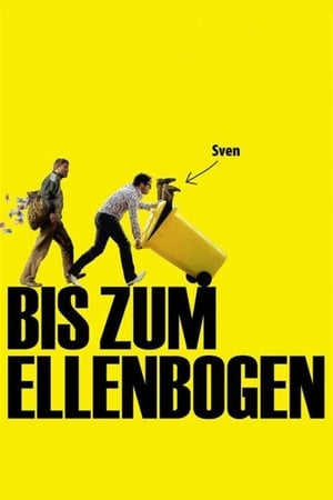 由手肘决定,Bis zum Ellenbogen(2007电影)