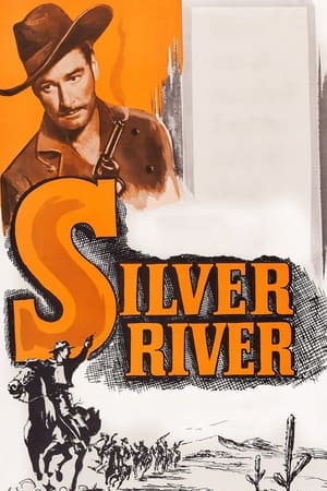 银城大亨,Silver River(1948电影)