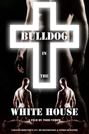 白宫有猛狗,Bulldog in the <em>White</em> House(2006电影)