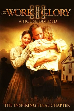 事业与荣誉3：分裂之家,The Work and the Glory III: A House Divided(2006电影)