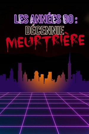 八零年代犯罪录,The 1980s: The Deadliest Decade(2016电视剧集)