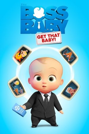 宝贝老板：抓宝行动！,The Boss Baby: Get That Baby!(2020电影)