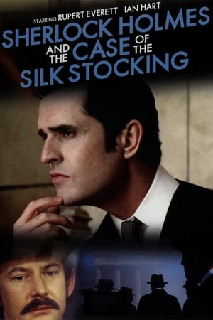 福尔摩斯：丝缠奇案,Sherlock Holmes and the Case of the Silk Stocking(2004电影)