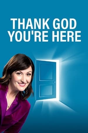 谢天谢地你来啦,Thank God You're Here(2006电视剧集)