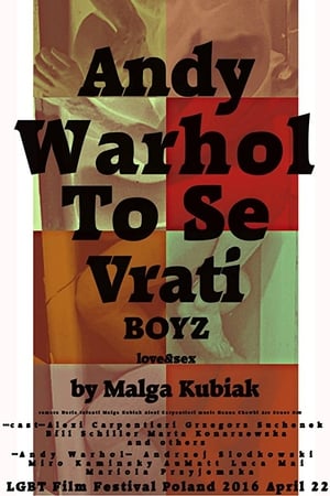 安迪·沃霍尔的回归,<em>Andy</em> <em>Warhol</em> To Se Vrati(2016电影)