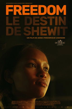 Freedom – Le destin de Shewit海报