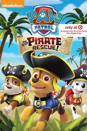 PAW Patrol: The Great Pirate Rescue!海报