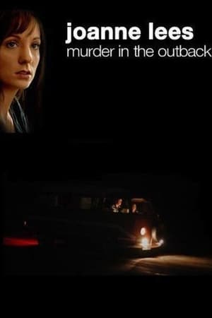 内地谋杀,Joanne Lees: Murder In The Outback(2007电影)