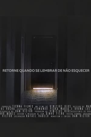 Retorne Quando se Lembrar de Não Esquecer电影海报