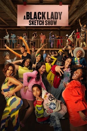 黑人小姐速写喜剧,A Black Lady Sketch Show(2019电视剧集)