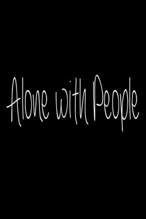 同心独行,Alone with People(2014电影)