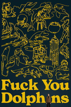 Fuck You, Dolphins海报